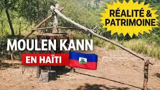 Moulen &agrave; Canne Traditionnel en Ha&iuml;ti 🇭🇹 | Patrimoine & R&eacute;alit&eacute; #2026 