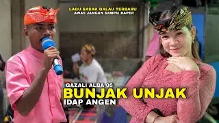 BUNJAK UNJAK IDAP ANGEN LAGU SASAK GALAU TERBARU SI TAMPAN GAZALI ALBA 05 BIKIN BAPER