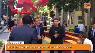 Ent&eacute;rate en DF: Mira el paseo peatonal de la calle Bandera