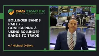 Part 7 - Configuring and Using Bollinger Bands to Trade