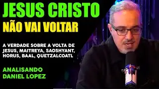 Volta de Jesus | Descend&ecirc;ncia de Caim | Daniel Lopez no Intelig&ecirc;ncia LTDA