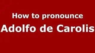 How to pronounce Adolfo de Carolis (Italian/Italy) - PronounceNames.com
