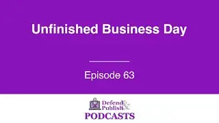 D&P Episode 63 - Unfinished Business Day