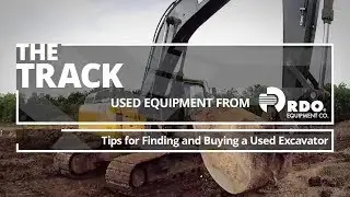 How to Find and Buy a Used Excavator That&rsquo;s Right for Your Business