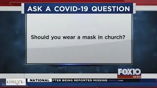 Ask a COVID-19 Question: Should you wear a mask in church?