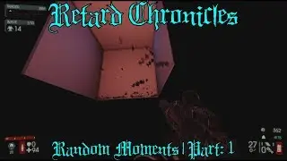 The Retard Chronicles | Random Moments Part: 1