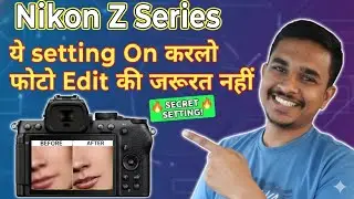 Before You Shoot: Nikon Z Camera's ONE Setting That Changes Everything for Photography | Z50, Z5, Z6