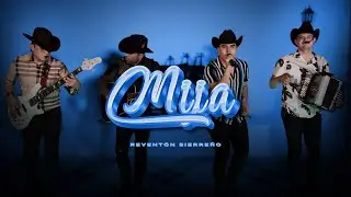 Reventón Sierreño - Mija (Video Oficial)