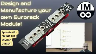 Eurorack modular design 101 - Episode  3 - Fixing the Opamp circuit