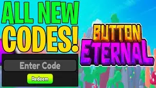 ✅ BUTTON ETERNAL CODES ROBLOX &ndash; All New Working Codes!