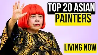 20 ЛУЧШИХ АЗИАТСКИХ ХУДОЖНИКОВ, ЖИВУЩИХ СЕГОДНЯ