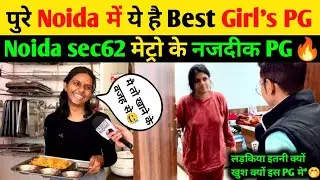 पुरे Noida के Best Girls PG🔥Cheap & Best Girls Pg near Metro Noida Sec62  @CripaPGofficial