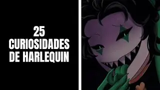 25 CURIOSIDADES DE HARLEQUIN