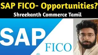 SAP FICO!!|Opportunities?|Tamil|Shreekanth