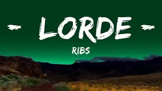 Ribs - Lorde (Lyrics) 🎵  | 25 Min