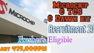 Microchip || TCS || Dawnbit || Recruitment 2021 ||Hiring Fresher's|| As Trainee Of Any Graduate Jobs
