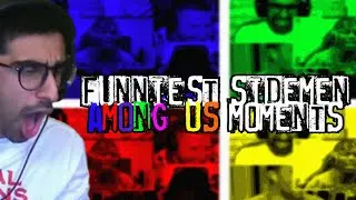 FUNNIEST SIDEMEN AMONG US MOMENTS