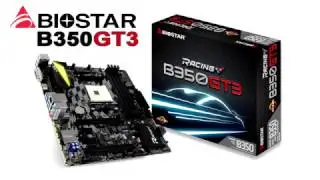 BIOSTAR B350GT3 AM4 Ryzen Motherboard