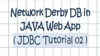 Network Derby DB in JAVA Web Application - JDBC Tutorial 02