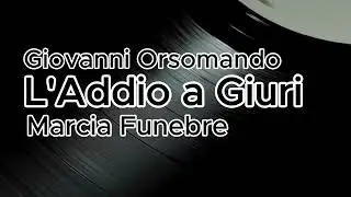 L'Addio a Giuri - Giovanni Orsomando