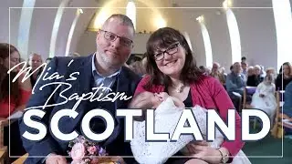 Mia's BAPTISM in Edinburgh, SCOTLAND