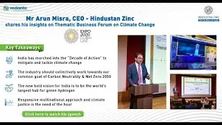 Mr Arun Misra, CEO - Hindustan Zinc speaks at the Dubai Expo 2020