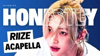 RIIZE – Honestly | Clean Acapella