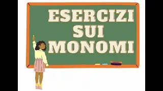 Esercizi sui monomi, risoluzione commentata di 2 esercizi