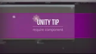 Unity: How to use 'Require Component'