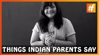 Things Indian Parents Say | Parents&rsquo; Day Special