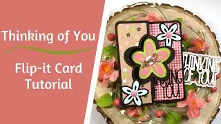 Thinking of You | Flower Flip-it Card | The Stamps of Life