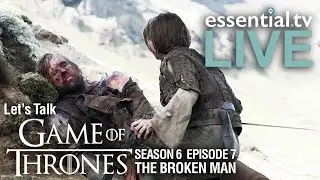 Game of Thrones S6E7 The Broken Man - Live Discussion