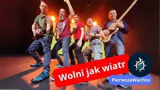 Pierwsza Wachta - Wolni jak wiatr - festiwal Szantrapa 2024
