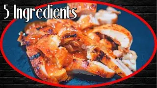 5 Ingredient Grilled Chicken Recipe You Will Change Your Life