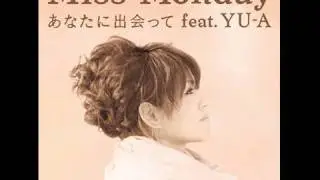 【スペシャル映像】Miss Monday「あなたに出会って feat.YU-A」TRAILER