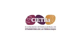 Panel II - II Congreso Internacional de Etnohistoria de las Tierras Bajas