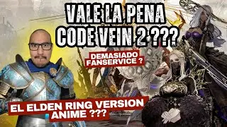 Vale la Pena Code Vein 2 ??? Definitivamente esta mejor que el 1