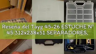Rese&ntilde;a del Tayg 45-26 ESTUCHE N&ordm; 45 312x238x51 SEPARADORES, 2000 W, 240 V, 312 x 238 x 51 mm