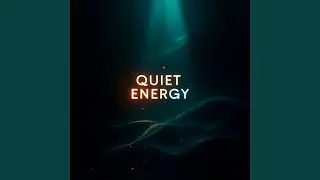 Quiet Energy Assembly (Preview)