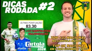 PONTUA&Ccedil;&Atilde;O E VALORIZA&Ccedil;&Atilde;O TOP DO TIME OUSADO ! Dicas da 2&ordf; Rodada do Cartola FC 2026
