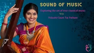 How Does Gauri Tai Pathare Redefined the Essence of Classical Singing?