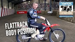 Flattrack Body Position