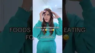 Foods I Stopped Eating for PCOS