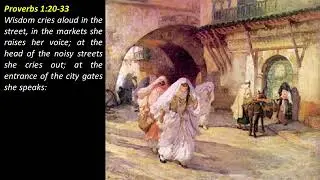 Proverbs 1:20-33 Wisdom Speaks Part 1