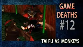 Game Deaths #12 - T'ai Fu VS Monkeys (Kemoryona)