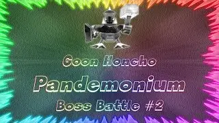 Pandemonium ★ Perfect Boss Battle #2 &bull; Goon Honcho
