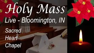 Live - 9:30 am Rosary - 10:00 am Holy Mass - Christmas Day - Thurs - Dec 25