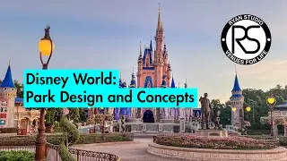 Visiting Disney World: Park Design and Concepts