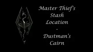 Dustman's Cairn - Master Thief's Stash Location