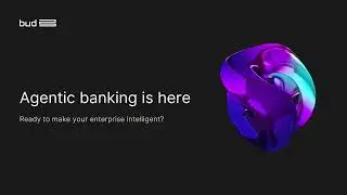 Agentic Banking with Bud | Bud Financial